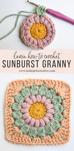 the crochet granny square is shown with text that reads learn how to crochet sunburst granny