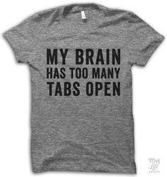 My brain has too many tabs open! Mode Tips, Totally Me, Thug Life, Look At You, Narnia, Looks Style, Funny T, Primavera Estate, Look Cool