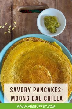 savory pancakes - moong dal chilla