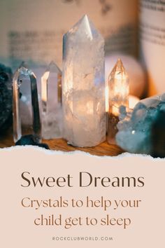 crystals with the words sweet dreams crystalists to help your child get to sleep