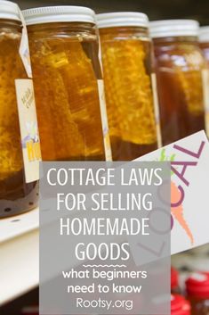 several jars filled with honey sitting on top of a table next to each other and the words cottage laws for selling homemade goods