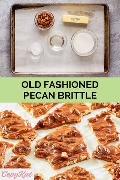 an old fashioned pecan brittle recipe is shown in the middle and on the bottom