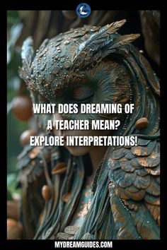 a statue with the words what does dreaming of a teacher mean? explore interpretations