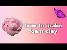 the words how to make foam clay are in front of a pink and purple background