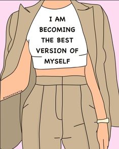 a woman wearing a t - shirt that says i am becoming the best version of myself