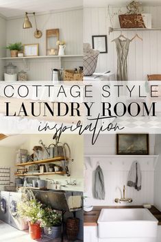 collage of pictures with the words cottage style laundry room inspiration