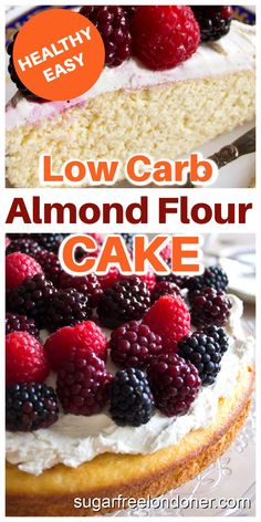 low carb almond flour cake with fresh berries on top and the words low carb almond flour cake above it