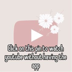 the text click on this pin to watch you tube without having the app