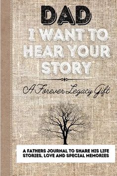 a book cover with the words dad i want to hear your story and a tree