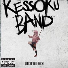 a poster with the words kessoku band on it