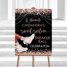 a sign that reads welcome to cassandara's sweet sixteen sneaker ball celebration