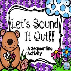 there is a sign that says let's sound it out with a bear and flowers