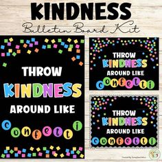 a set of three bulletin boards with the words throw kindness around like