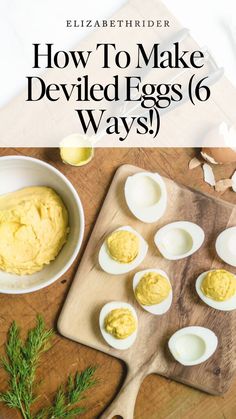 how to make deviled eggs 6 ways