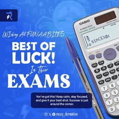 a calculator and pen with the words best of luck in two exams