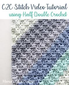 a crocheted blanket with text that reads, ccc stitch video tutor using half double crochet