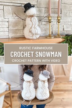 a woman holding two crocheted snowmen in front of a fireplace with the words rustic farmhouse crochet snowman