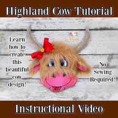 a stuffed cow with a red bow on it's head and text that reads, highland cow video learn how to create this beautiful cow