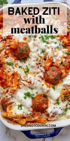 baked ziti with meatballs in a casserole dish