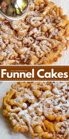 funnel cakes with powdered sugar on top and below the words funnel cakes above them