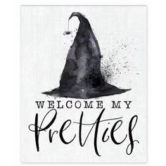 a black and white poster with the words welcome my witches