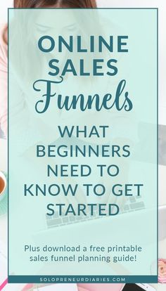 a woman working on her laptop with the text online sales funnels what beginners need to know to get started