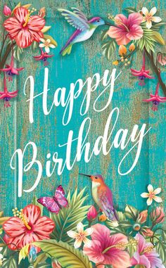 a happy birthday card with flowers and hummings on blue wooden background, the words happy birthday