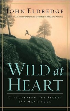 the book cover for wild at heart by john eldrege, with an image of a