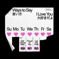 three pieces of white paper with pink hearts on them and the words, ways to say i love you su mo tu weh fr sa