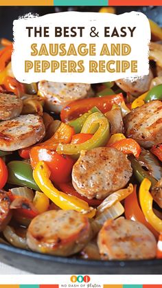 the best and easy sausage and peppers recipe in a skillet with text overlay