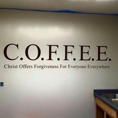 coffee wall decal with the words, christ offers forgiveness for everyone everywhere