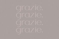 the words grazie, gravie, grazie are written in white on a gray background