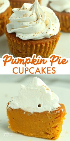 pumpkin pie cupcakes with whipped cream on top and the words pumpkin pie cupcakes above it