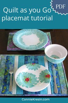 an image of a table setting with placemats and plates on it, text overlay reads quilt as you go