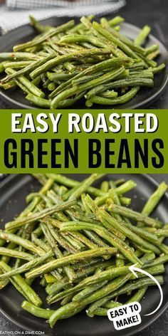 green beans on a black plate with the words easy roasted green beans in front of it