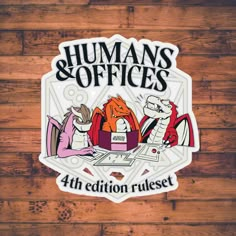 sticker depicting humans and offices on a wooden background with the words, 4h edition ruleset