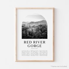 a black and white photo with the words red river gorge on it, framed in a wooden frame