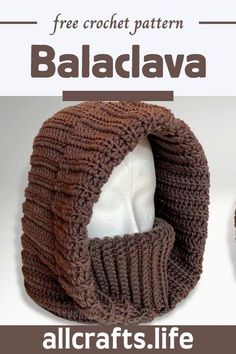 a knitted hat and scarf with the words, free crochet pattern baalava