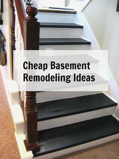 a stair casement with the words cheap basement remodeling ideas