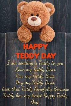 a teddy bear sitting on top of a wooden wall with the words happy teddy day