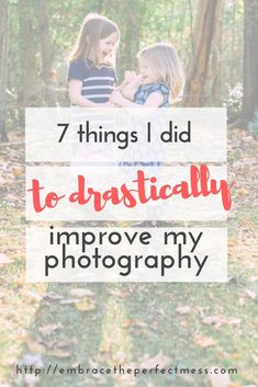 I knew when I started having children I wanted to drastically improve my photography. These are the ways I managed to do just that. Improve Photography, Digital Photography Lessons, Dslr Photography Tips, Dslr Photography, Text Overlay