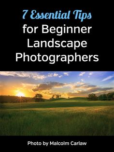 the cover of 7 essential tips for beginner landscape photographers