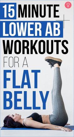 a woman is doing an exercise with the words 15 minute lower ab workouts for a flat belly