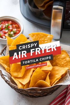 crispy air fryer tortilla chips in a basket