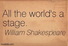 shakespeare quote about all the world's a stage by william shakespeare on old paper