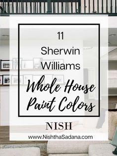 a living room with white furniture and black railings in the background text overlay reads 11 sherwin williams whole house paint colors