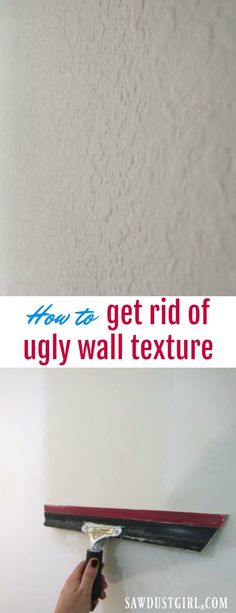 how to get rid of ugly wall texture from sawdustgirl com, diy