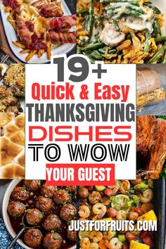 thanksgiving dishes with text overlay that reads 19 quick and easy thanksgiving dishes to wow your guests