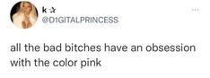 Pink Twitter Quotes, Pink Twitter, Zodiac Quotes Scorpio, The Color Pink, Catty Noir, Pretty Pink Princess, Badass Aesthetic, Pink Quotes, Pink Girly Things