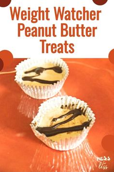 two peanut butter cups with chocolate drizzled on top and the words, weight watcher peanut butter treats